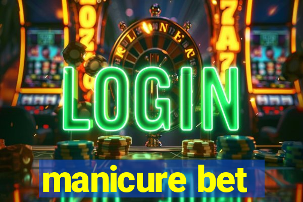 manicure bet